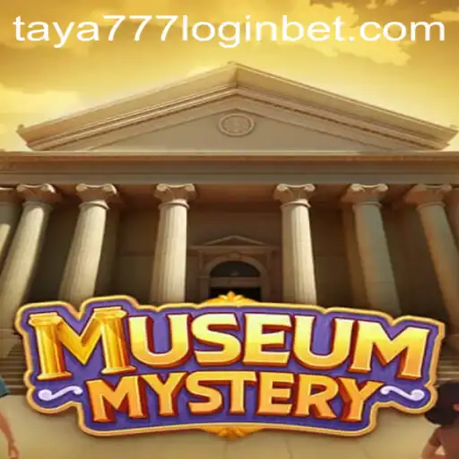 MuseumMystery: Unveiling Secrets with Taya777 Login