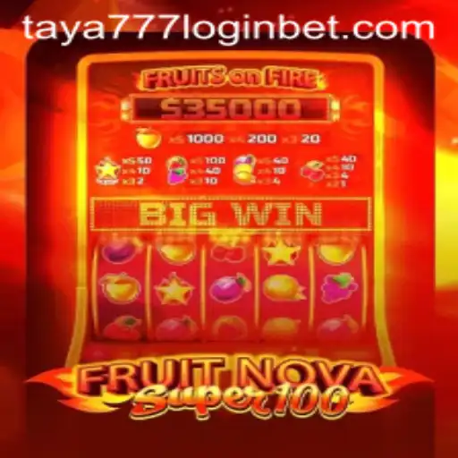Unveiling the Thrills of FruitNovaSuper100 and Seamless Access with Taya777 Login