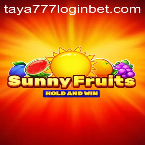 SunnyFruits: Dive into a Juicy Adventure with Taya777 Login